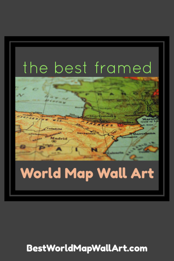 The Best Framed World Map Artwork by BestWorldMapWallArt.com