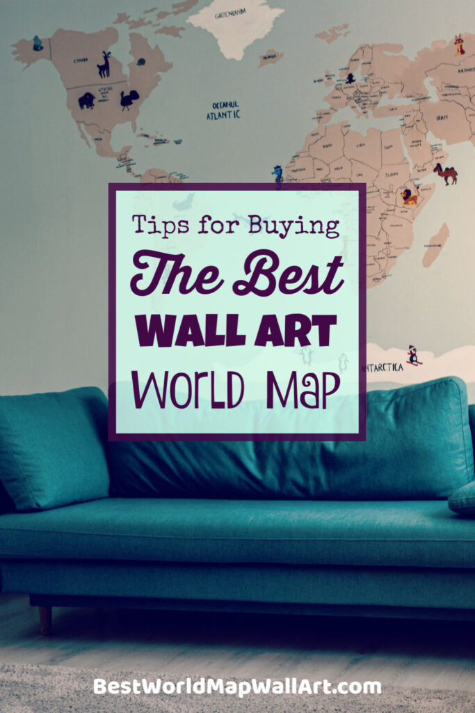 Tips for best Wall Art Map of the World by BestWorldMapWallArt.com